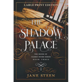 The Shadow Palace: Large Print Edition - Paperback