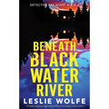 Beneath Blackwater River: A totally gripping, addictive and heart-pounding crime thriller - Paperback