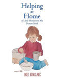 Helping at Home: A Little Montessori Me Picture Book of Practical Life - Paperback