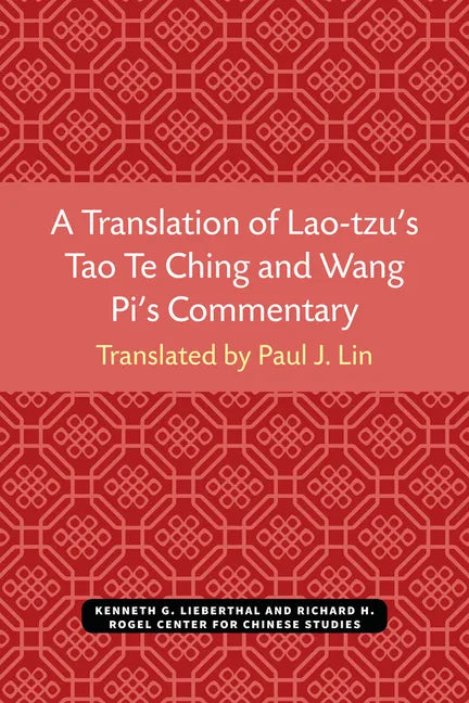 A Translation of Lao-Tzu's Tao Te Ching and Wang Pi's Commentary: Volume 30 - Paperback