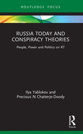Russia Today and Conspiracy Theories: People, Power and Politics on RT - Paperback