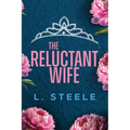 The Reluctant Wife: A Bodyguard - Princess Marriage of Convenience Romance (The Davenports Book 4) - Paperback