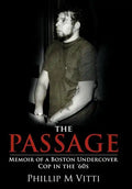 The Passage: Memoir of a Boston Undercover Cop in the '60s - Hardcover