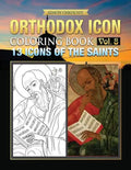 Orthodox Icon Coloring Book Vol. 8: 13 Icons of the Saints - Paperback