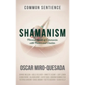 Shamanism: Personal Quests of Communion with Nature and Creation - Hardcover