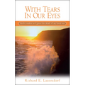 With Tears in Our Eyes: God's Comfort as I Grieve the Death of My Loved One - Paperback