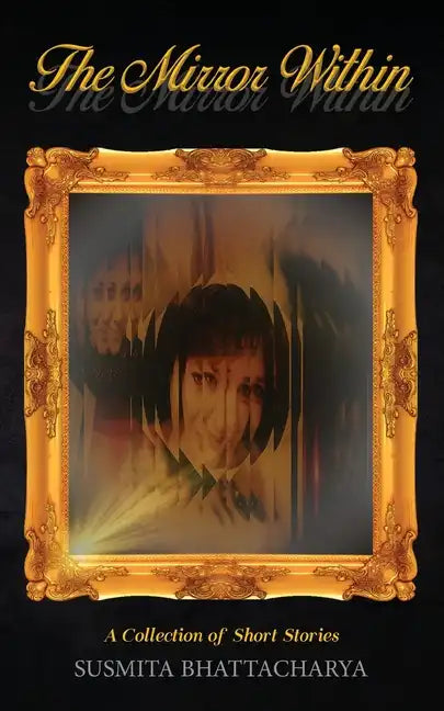 The Mirror Within - A Collection of Short Stories - Paperback