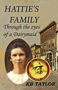 Hattie's Family: Through the Eyes of a Dairymaid - Paperback