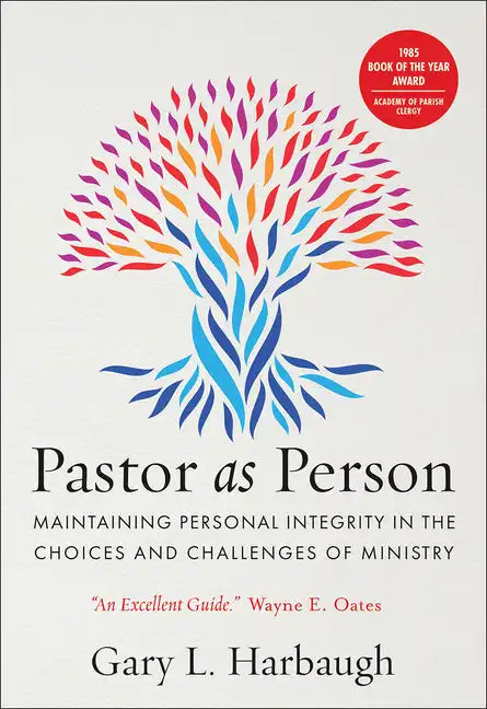 Pastor as Person: Maintaining Personal Integrity in the Choices & Challenges of Ministry - Paperback