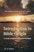 Introduction to Bible Origin: A Study of the Formation of the Bible - Paperback