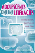 Adolescents' Online Literacies: Connecting Classrooms, Digital Media, and Popular Culture - Paperback
