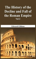 The History Of The Decline And Fall Of The Roman Empire - Vol 2 - Hardcover
