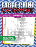 Large Print Crossword Puzzle Book: Crossword Puzzle Books For Adults Large Print - Brain Boosting Entertainment - Increase Your IQ With These Stay-Sha - Paperback