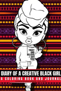 Diary of a Creative Black Girl - Trust and Believe, I Got This: An African-American Inspired Journal and Coloring Book for Women: Featuring Original A - Paperback