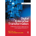 Digital Enterprise Transformation: A Business-Driven Approach to Leveraging Innovative IT - Paperback