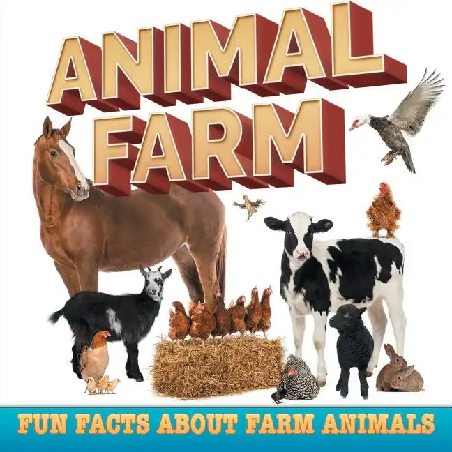 Animal Farm: Fun Facts About Farm Animals - Paperback