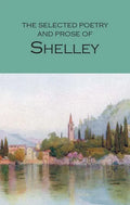 The Selected Poetry & Prose of Shelley - Paperback
