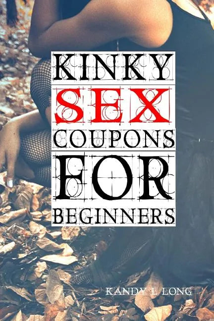 Kinky Sex Coupons For Beginners - Paperback