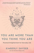 You Are More Than You Think You Are: Practical Enlightenment for Everyday Life - Paperback