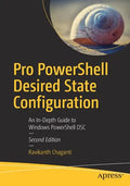 Pro Powershell Desired State Configuration: An In-Depth Guide to Windows Powershell Dsc - Paperback