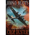 Crop Duster: A Novel of World War Two - Paperback