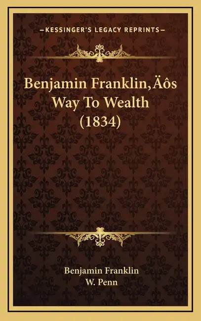 Benjamin Franklin's Way To Wealth (1834) - Hardcover