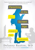 Parenting in the Screen Age: A Guide for Calm Conversations - Paperback