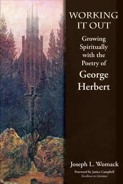 Working it Out: Growing Spiritually with the Poetry of George Herbert - Paperback