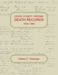 Essex County, Virginia Death Records, 1856-1896 - Paperback