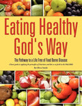 Eating Healthy God's Way - Paperback