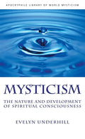 Mysticism: The Nature and Development of Spiritual Consciousness - Hardcover