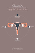 Cíclica Registro femenino: Registro menstrual - diagrama lunar - Paperback