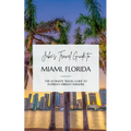 Jake's Travel Guide to Miami, Florida: The Ultimate Travel Guide to Florida's Vibrant Paradise - Paperback
