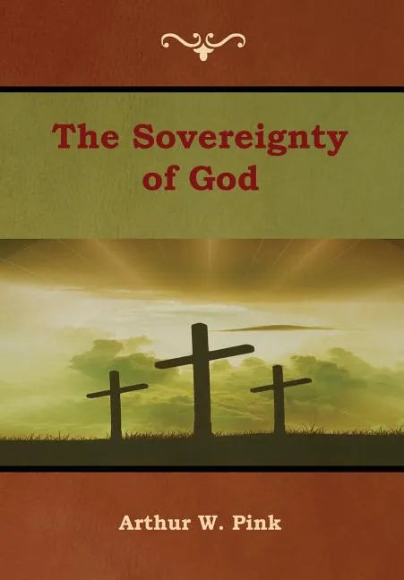 The Sovereignty of God - Hardcover