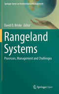 Rangeland Systems: Processes, Management and Challenges - Hardcover
