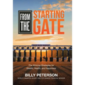 From the Starting Gate: The Winning Strategies for Wealth, Health, and Happiness - Hardcover