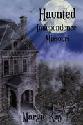 Haunted Independence Missouri - Paperback