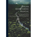 Stream Monitoring Manual: 1998 - Paperback