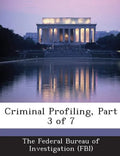 Criminal Profiling, Part 3 of 7 - Paperback