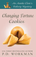Changing Fortune Cookies: A Cozy Culinary & Pet Mystery - Hardcover