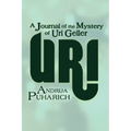Uri: A Journal of the Mystery of Uri Geller - Paperback