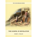 The Gospel in Revelation: (Whoso Read Let Him Understand, Revelation of Things to Come, the third angels message, country living importance) - Paperback