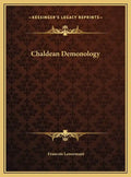 Chaldean Demonology - Hardcover