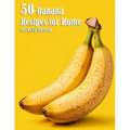 50 Banana Recipes for Home - Paperback