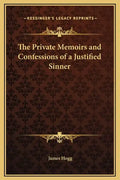 The Private Memoirs and Confessions of a Justified Sinner - Hardcover