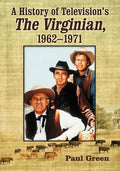 A History of Television's the Virginian, 1962-1971 - Paperback