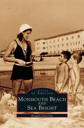 Monmouth Beach and Sea Bright - Hardcover