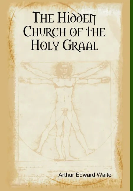 The Hidden Church of the Holy Graal - Hardcover