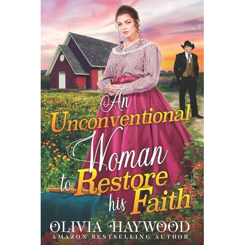 An Unconventional Woman to Restore his Faith: A Christian Historical Romance Book - Paperback
