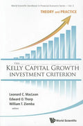 Kelly Capital Growth Investment Criterion, The: Theory and Practice - Paperback